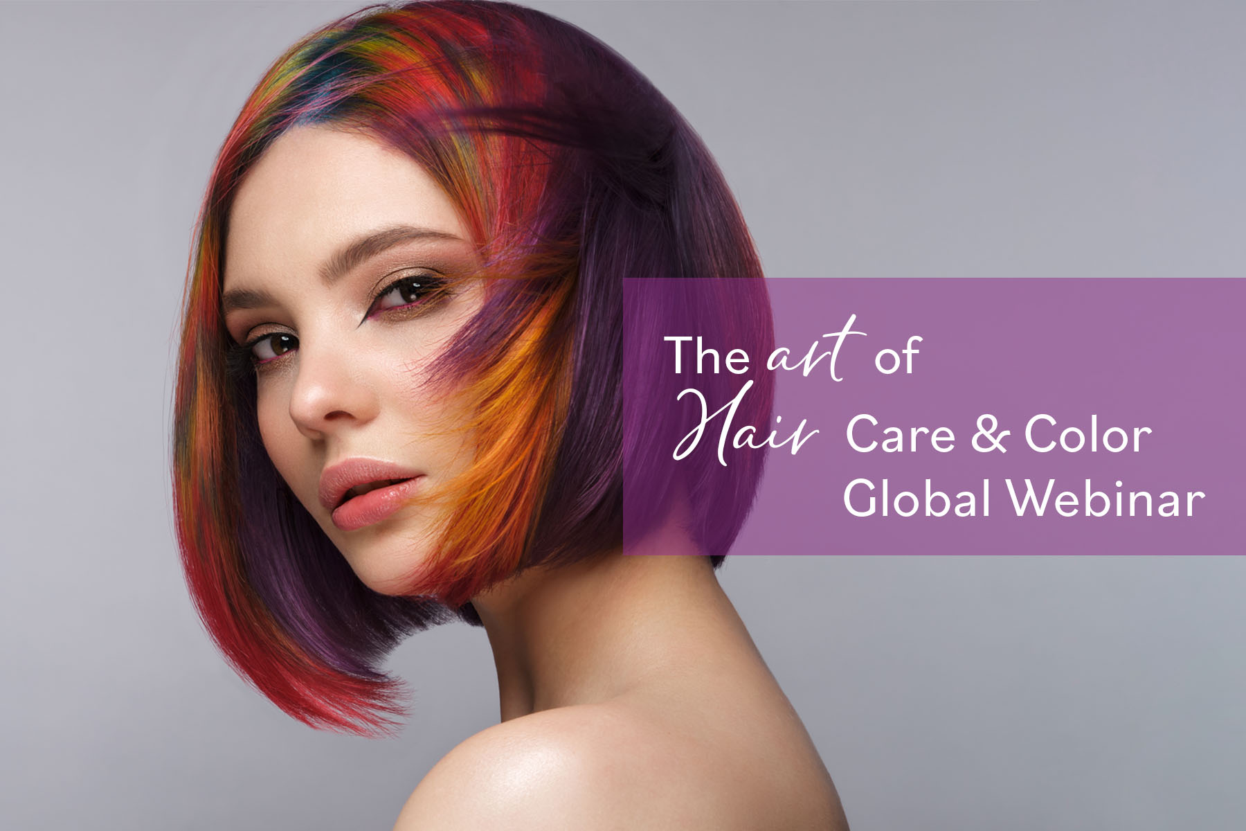 The Art of Hair Care & Color Global Webinar - Sensient Beauty